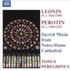 Léonin - Pérotin - Tonus Peregrinus - Sacred Music From Notre-Dame Cathedral